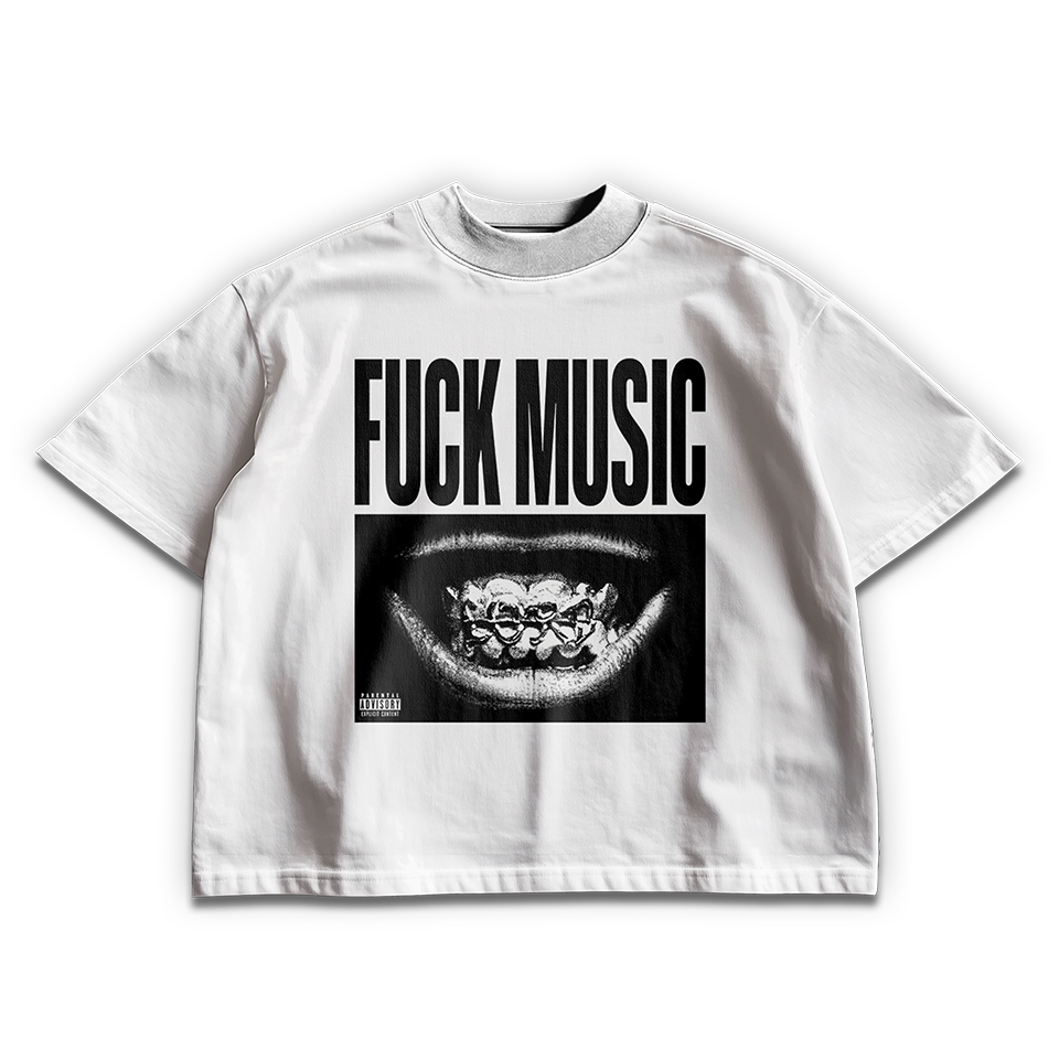 FUCK MUSIC-T